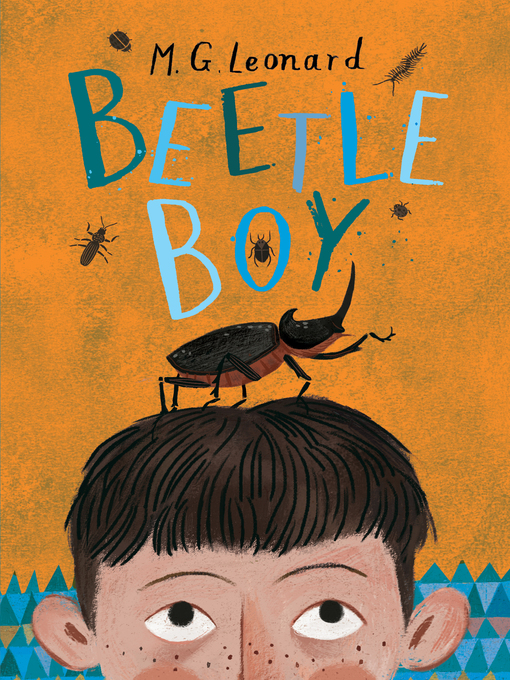 Title details for Beetle Boy by M.G. Leonard - Available